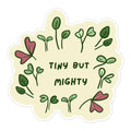Tiny But Mighty Sticker