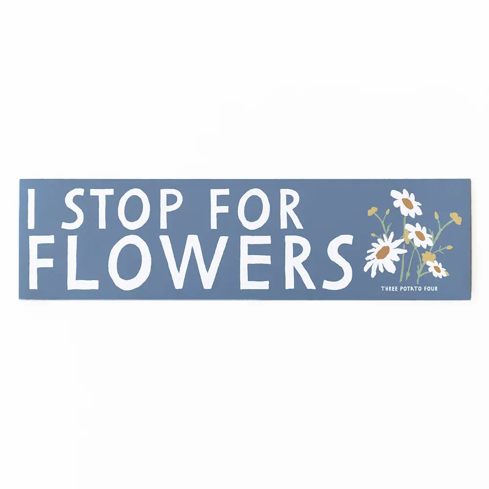 Magnet - I Stop For Flowers